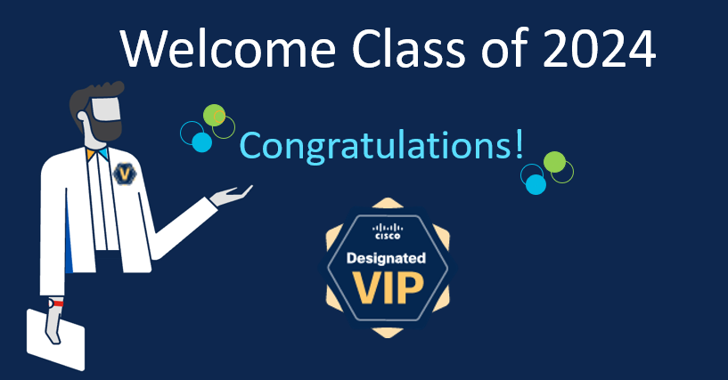 Cisco Community Designated VIP Class of 2024